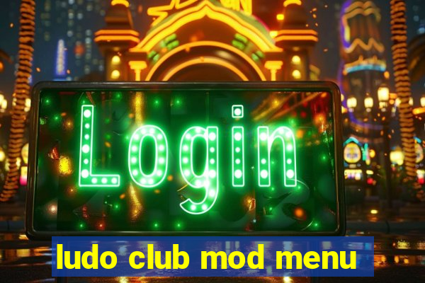 ludo club mod menu